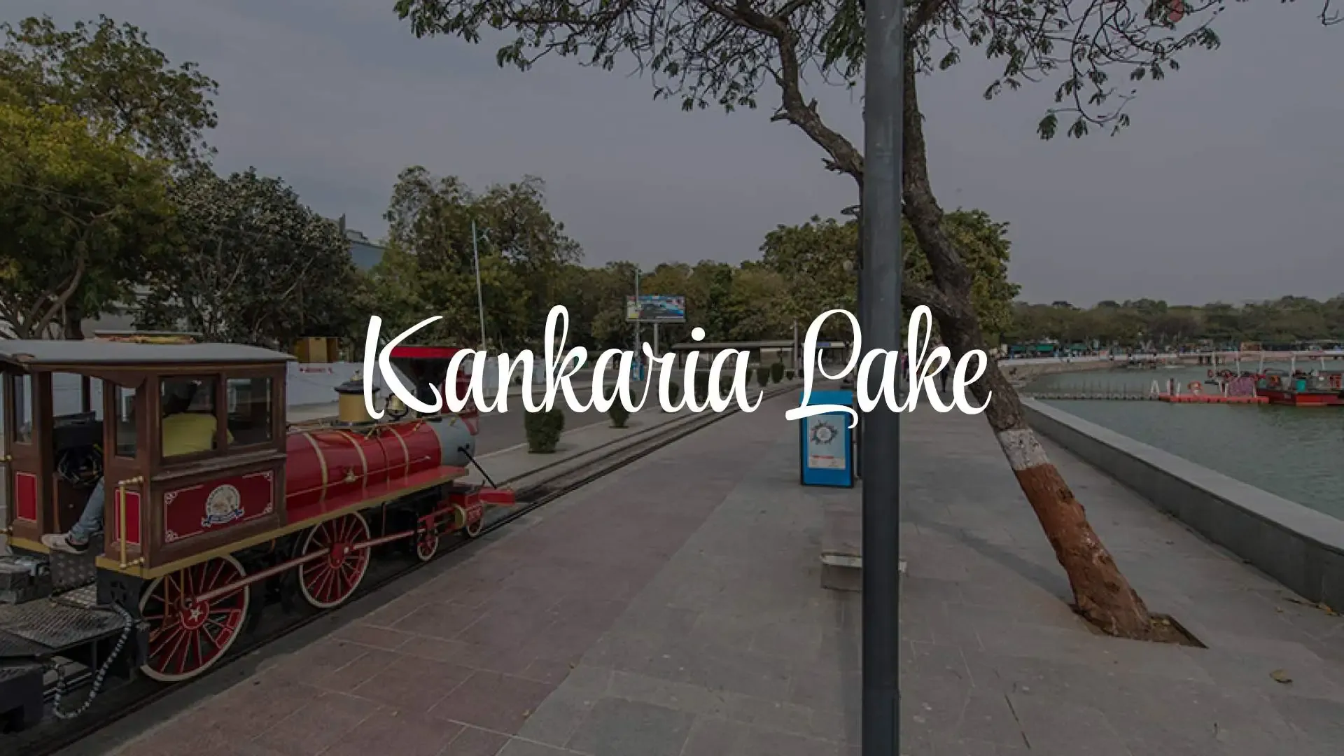 Kankaria Lake: The Ultimate Travel Guide
