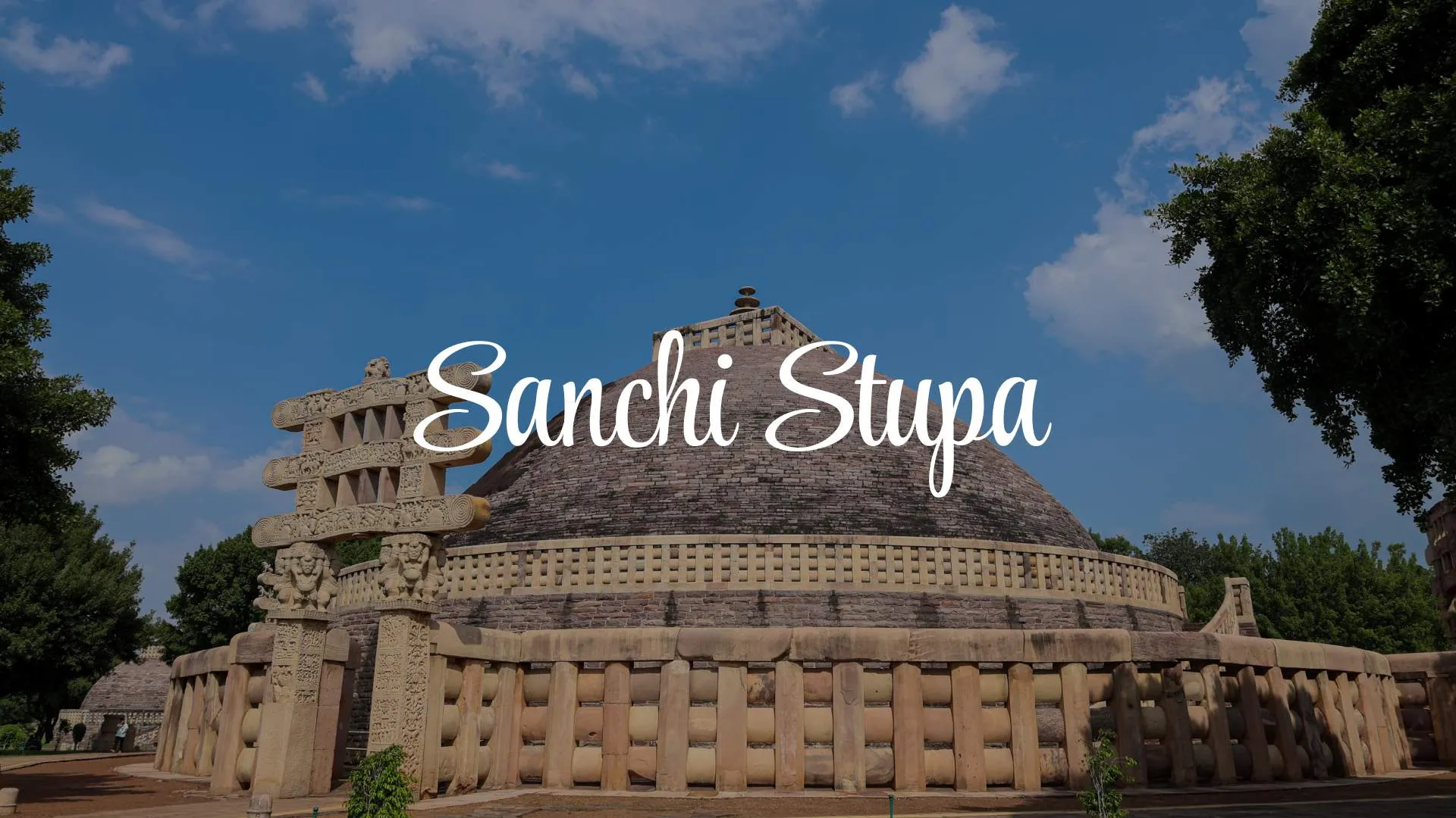 Sanchi Stupa: History, Architecture, Timings & Travel Guide