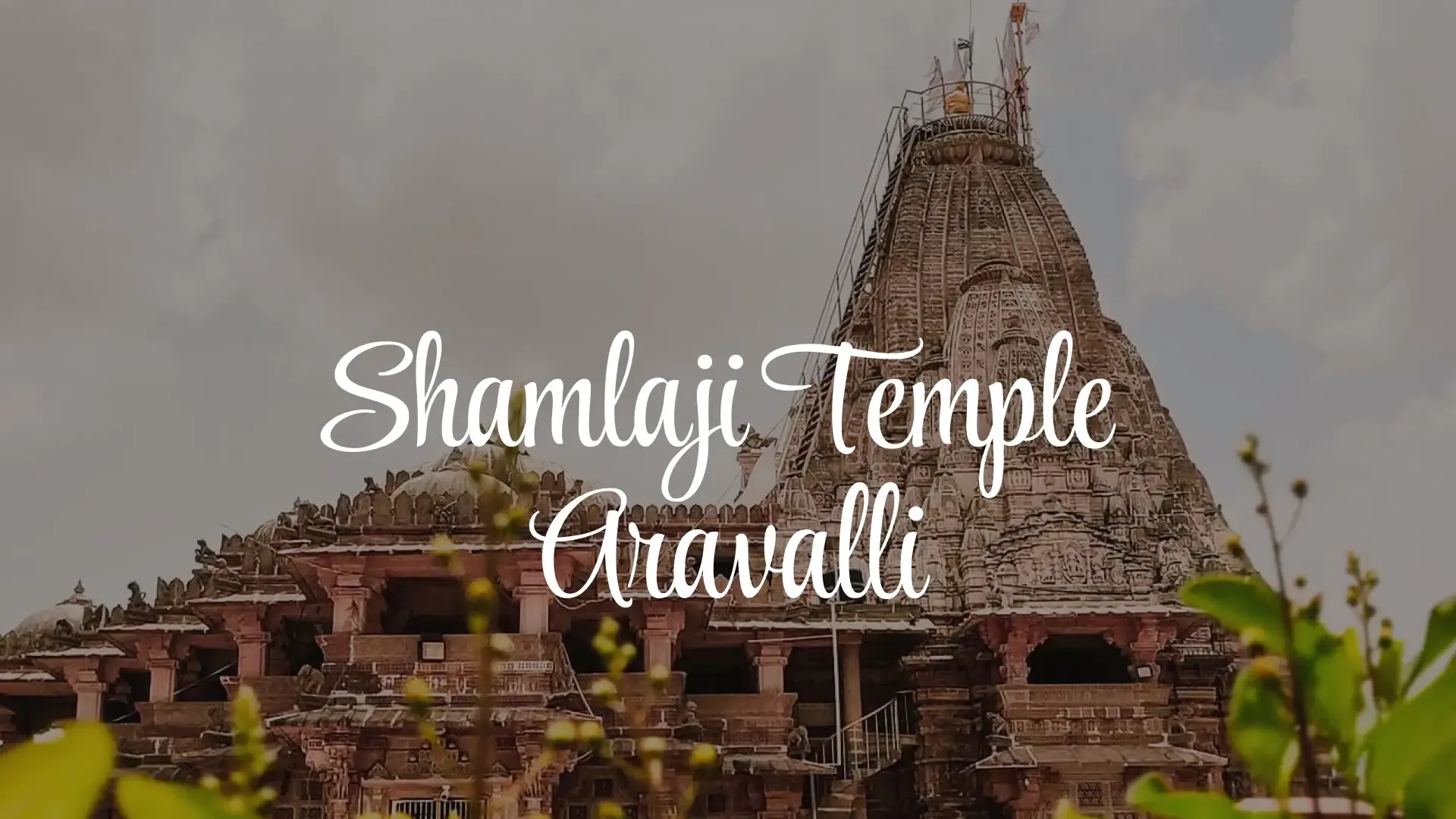 Shamlaji Temple Aravalli: Darshan Timings, History & Fair Guide